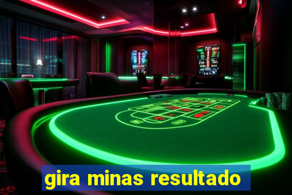 gira minas resultado
